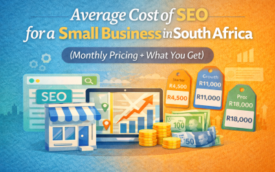 Blog 2 Average Cost of SEO for a Small Business in South Africa (Monthly Pricing + What You Get)
