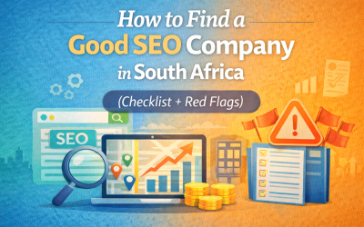 Blog 9 How to Find a Good SEO Company in South Africa (Checklist + Red Flags)