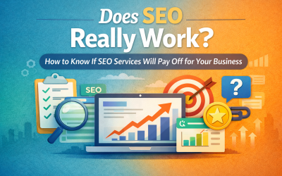 Blog 7 Is SEO Worth It? How to Know If SEO Services Will Pay Off for Your Business