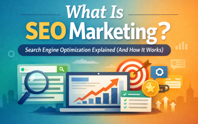 Blog 1 What Is SEO Marketing? Search Engine Optimization Explained (And How It Works)