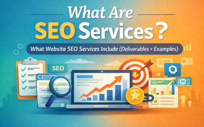 Blog 9 What Are SEO Services? What Website SEO Services Include (Deliverables + Examples)